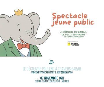Spectacle jeune public « Je découvre Poulenc à travers Babar »