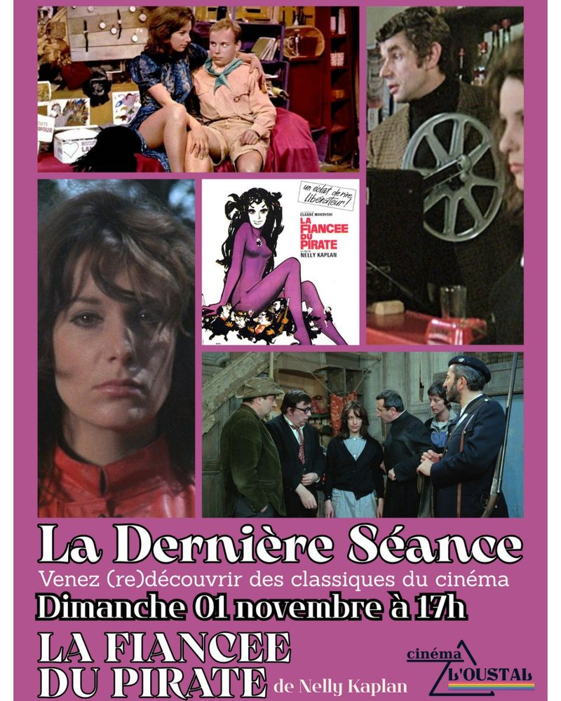 Le nouvel opus du ciné-club de L'Oustal ! La Fiancée du Pirate, 1h47, comédie sociale de Nelly Kaplan avec Bernadette Lafont