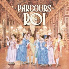 Le Parcours du Roi - Château de Versailles