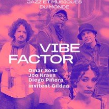 Vibe Factor - Omar Sosa-Joo Kraus-Diego Piñera invitent Gildaa