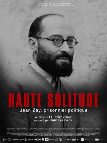 HAUTE SOLITUDE, JEAN ZAY PRISONNIER POLITIQUE | CINÉ-RENCONTRE