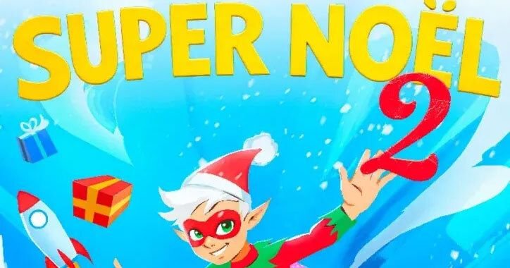 Spectacle "Super Noël 2"