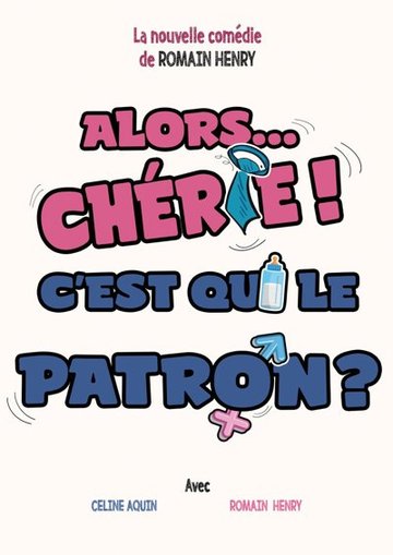 Alors... Chérie ! C'est qui le patron ?