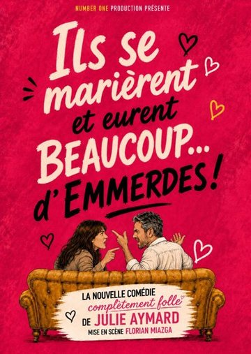 Ils se marièrent et eurent beaucoup d'emmerdes !