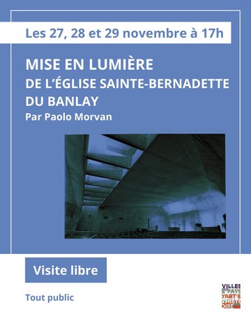 Mise en lumière de l'église Sainte-Bernadette du Banlay