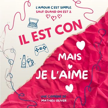 Il est con mais je l’aime