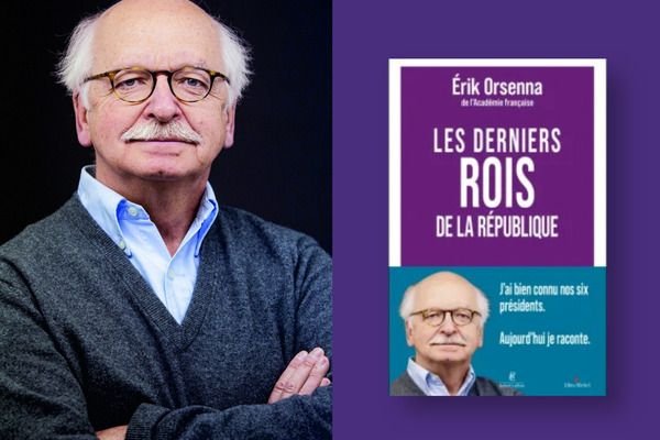 Erik Orsenna : Les derniers rois de la République (Robert Laffont)