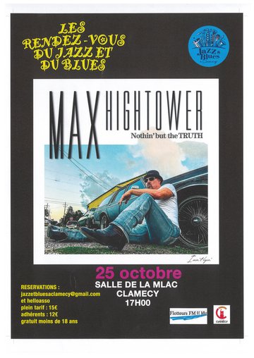 Les Rendez-vous du Jazz et du Blues - Max Hightower : Nothin' but the Truth