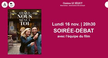 Soirée-débat CE QUI NOUS MENE A TOI