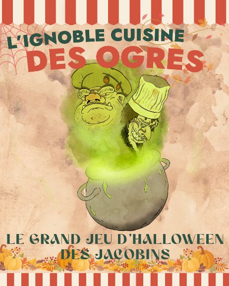 L'ignoble cuisine des ogres - Le grand jeu d'halloween des Jacobins