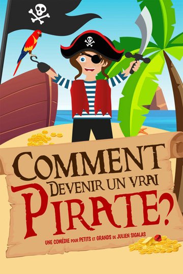 Comment devenir un vrai pirate ?