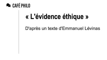 Café Philo : « L'évidence éthique »
