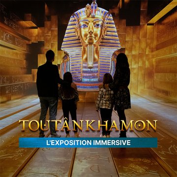 Toutânkhamon : L'Exposition Immersive