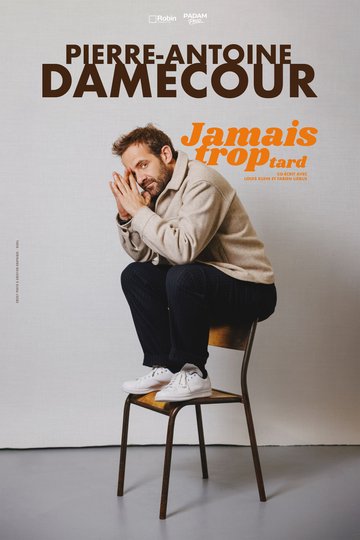 Pierre-Antoine Damecour - Jamais trop tard