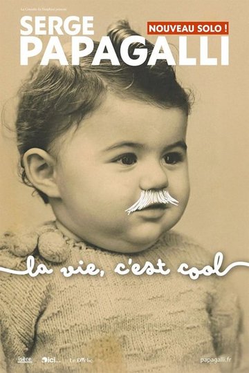 Serge Papagalli dans La vie, c'est cool