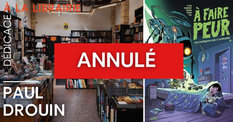 ANNULÉ - Dédicace de Paul Drouin
