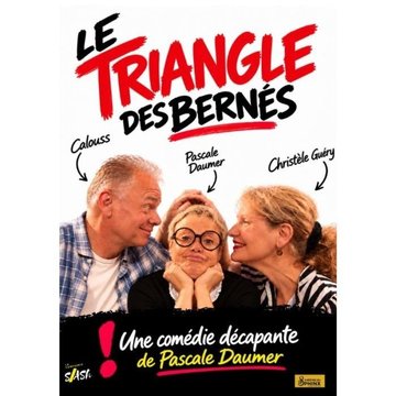 Comédie – Le Triangle Des Bernés