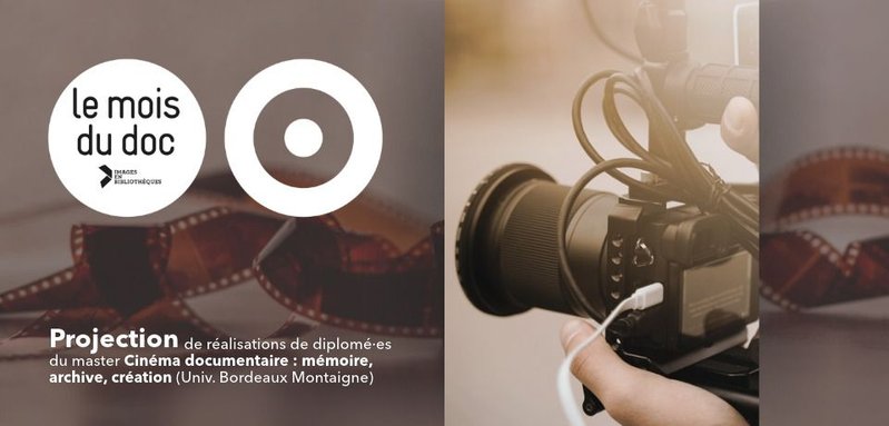 Projection des réalisations d'ancien·nes étudiant·es du master Cinéma documentaire (promotions 2024 et 2025) de l'Université Bordeaux Montaigne
