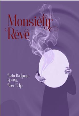 Monsieur Rêve, Bashung et son alter echo