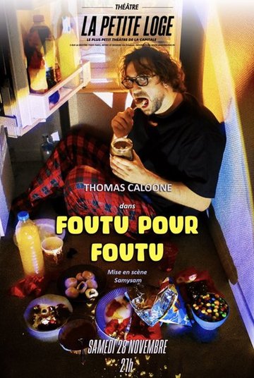 Thomas Caloone dans Foutu pour foutu
