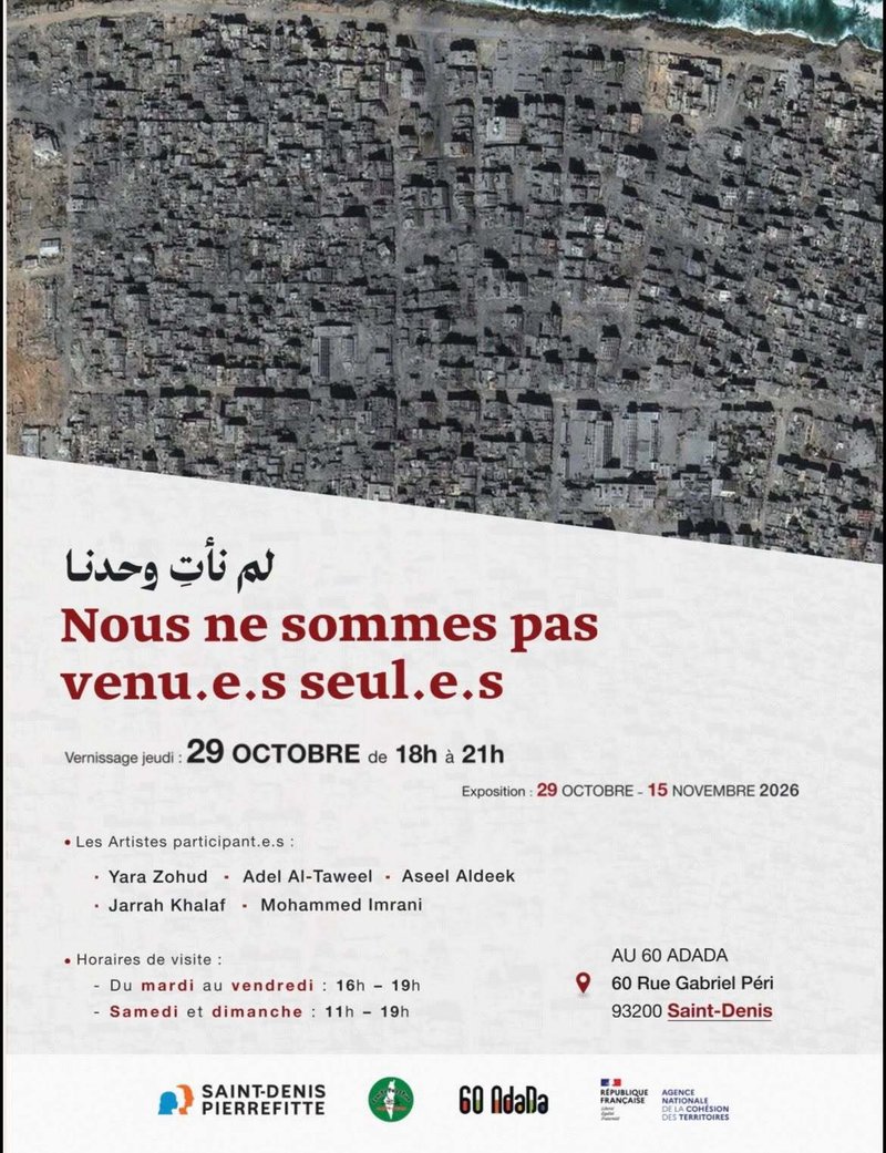 LA PALESTINE AU CŒUR DE SAINT-DENIS ! - Exposition "NOUS NE SOMMES PAS VENU.ES SEUL.ES" et UN MOIS D'ÉVÉNEMENTS