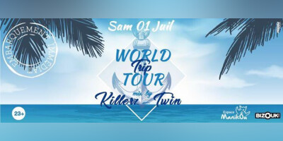 SAM|1|Juillet WORLD TRIP DJ KILLERZ &TWIN