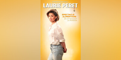 LAURIE PERET -SPECTACLE ALIMENTAIRE