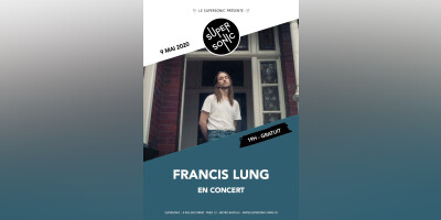 Francis Lung en concert au Supersonic (Free entrance)