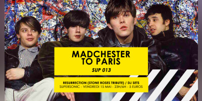 Madchester to Paris — Sup 013 / Supersonic