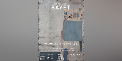Exposition: Sébastien Bayet - Palimpseste sur Voiles
