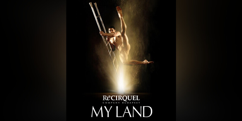 MY LAND du Cirque Recirquel