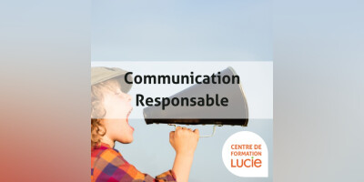 Formation "Réussir sa Communication Responsable"