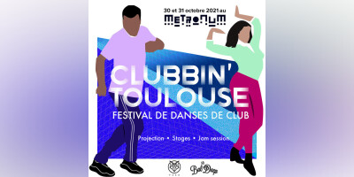 Festival Clubbin' Toulouse 2021 au Metronum