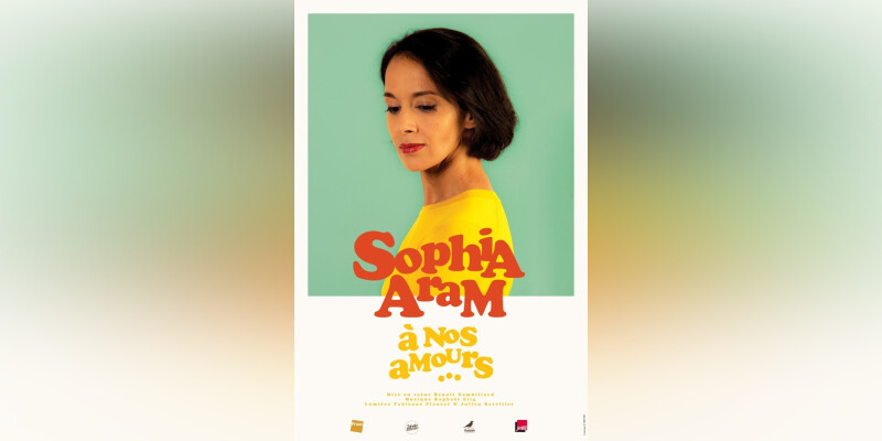 Sophie Aram A nos amours - One Woman Show