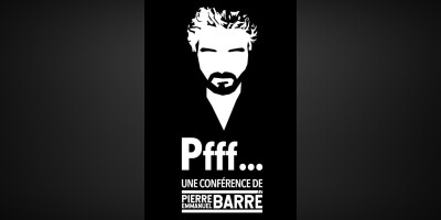 PIERRE-EMMANUEL BARRE PFFF...