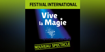 FEST. INTERNATIONAL VIVE LA MAGIE