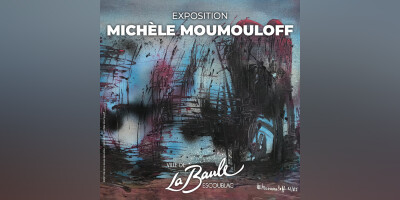 Exposition Michèle Moumouloff