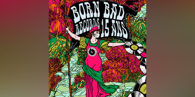 BORN BAD RECORDS, 15 ANS !