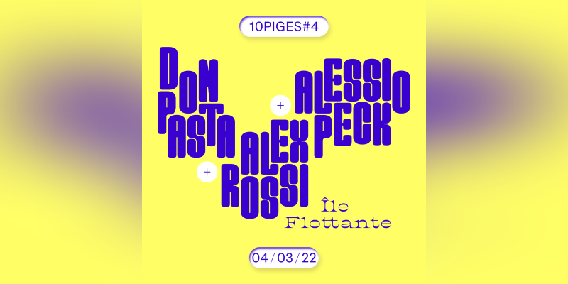 10PIGES#4 - Don Pasta + Alex Rossi + Alessio Peck