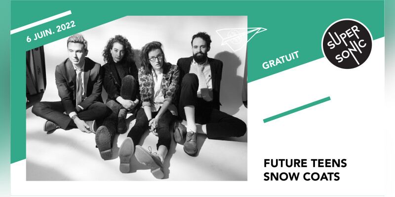 Future Teens • Snow Coats / Supersonic (Free entry)