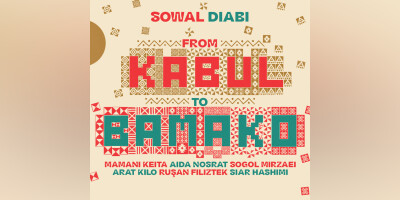 De Kaboul à Bamako "Sowal Diabi" - Le Trianon - Festival Au Fil des Voix