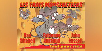 Exposition Les Trois Mouseketeers - Tout Pour Rien
