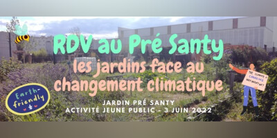 RDV au Pré Santy : les jardins face au changement climatique