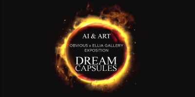 ART & AI / EXPOSITION "DREAM CAPSULES" / OBVIOUS - x